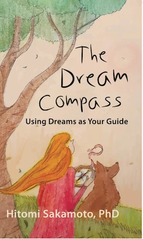 Cover of The Dream Compass: Using Dreams as Your Guide, by Hitomi Sakamoto, PhD